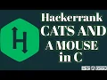 Cats and a mouse hackerrank solution in c BE A GEEK Hindi