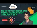 How To Connect EC2 Using MobaXTerm Through SSH AWS