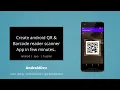 Create bar-code QR code scanner app within few minutes using android studio