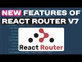 NEW FEATURES OF REACT ROUTER V7