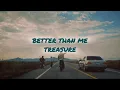 Lagu (Vietsub lyric) BETTER THAN ME - TREASURE | 3rd MINI ALBUM [LOVE PULSE]