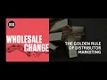 Wholesale Change Show The Golden Rule of Distributor Marketing