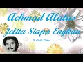 Download Lagu Achmad Alatas ~Jelita Siapa Engkau ~Lirik