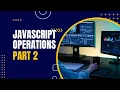 JavaScript Full Course Master Day 5 JavaScript Full Course in Telugu Operations in JavaScript