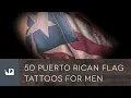 50 Puerto Rican Flag Tattoos For Men