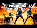 Download Lagu Separuh Nafas - Dewa19 - Rock Metal Version Dan Lirik