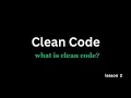 cleen code lesson 2 what is clean code