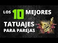 Los 10 mejores tatuajes para hacerse en Pareja este 2021
