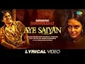 Download Lagu Aye Saiyan | Lyrical | Babumoshai Bandookbaaz | Nawazuddin Siddiqui | Orunima | Vivek | Gaurav