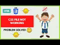How to Fix CSS file is not Working with HTML in Chrome Problem Solved