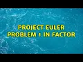 Project Euler problem 1 in Factor 2 Solutions