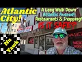 Atlantic City s Atlantic Ave Long Walking Tour Shops Restaurants Is It Safe See For Yourself