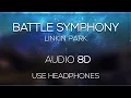 Download Lagu Battle Symphony - Linkin Park (AUDIO 8D)