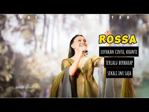 Download MP3 Lupakan Cinta, Khanti, Terlalu Berharap, Wanita, Sekali Ini Saja • Kumpulan Lagu Rossa Full Lirik