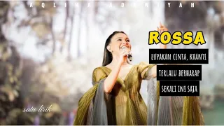 lupakan cinta khanti terlalu berharap wanita sekali ini saja kumpulan lagu rossa full lirik