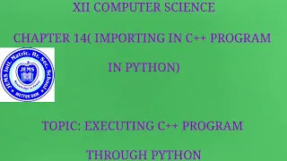 XII CS Chapter 14 Importing c program in python