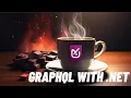 Getting Started with Grap L with Net 6 Part 1