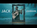 Lagu JACK JOHNSON - Vol. 2 - Music Playlist - 84 Songs - Mix / Compilation - The Best of Jack Johnson