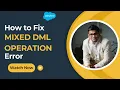 How to fix MIXED DML OPERATION Error