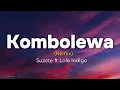 Suzete ft Lola Indigo  - Kombolewa (remix) / letra