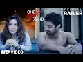 Lagu One Night Stand Official Trailer | Sunny Leone, Tanuj Virwani | T-Series