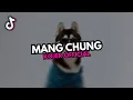 DJ MANG CHUNG ♪ - SOUND FYP TIKTOK YANG KALIAN CARI