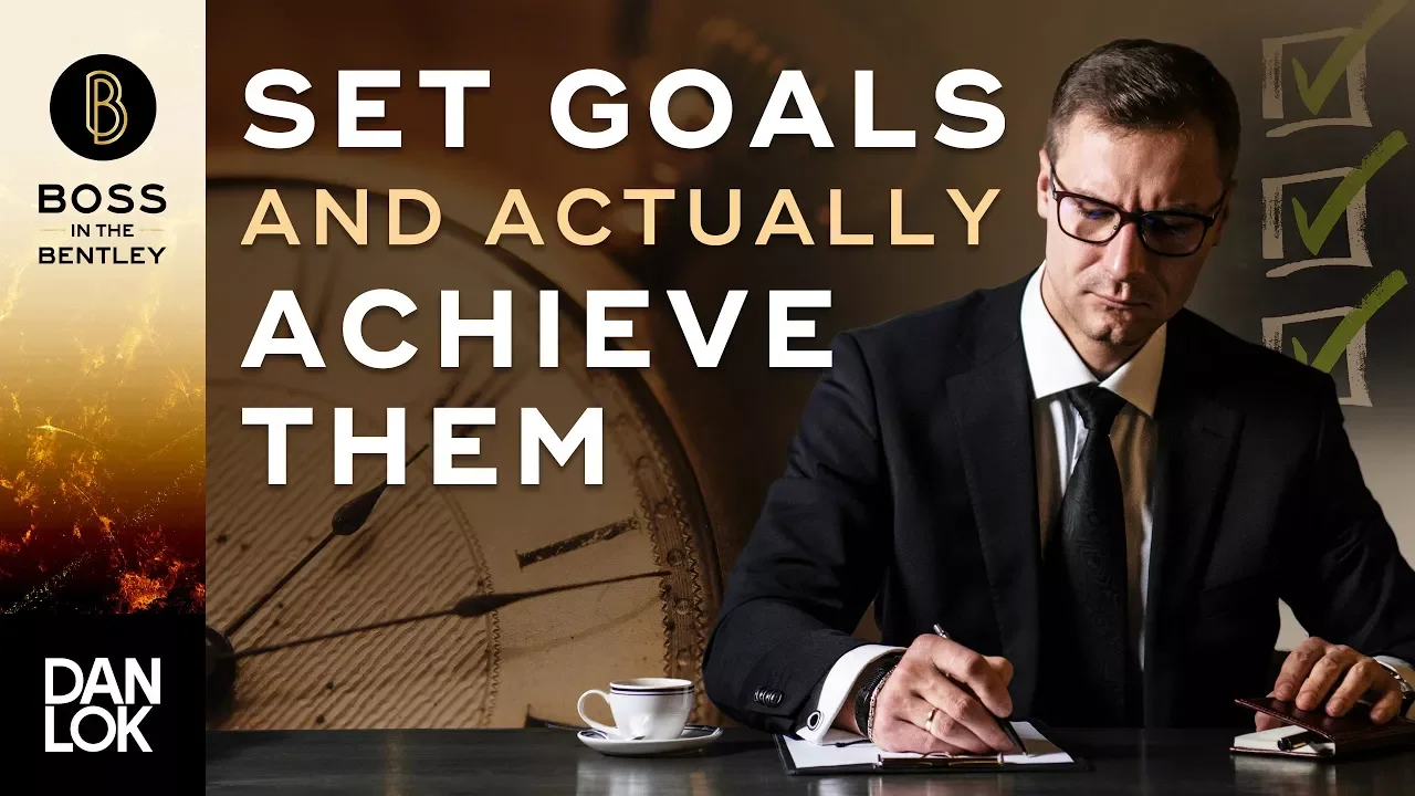 Outline Video How To Set Goals And Actually Achieve Them - Boss In The Bentley