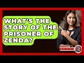 Download Lagu What's The Story Of The Prisoner Of Zenda? - The Action Reel