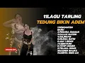 KUMPULAN 11 LAGU TARLING TEDUNG BIKIN ADEM