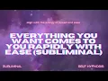 Download Lagu Everything You Want Comes to You Rapidly with Ease (Subliminal)