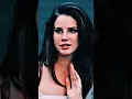 The most beautiful soul #lanadelrey