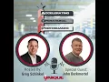 John Berkmortel Navigating Challenges Fostering Growth and Achieving Excellence in Manufacturing
