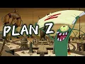 PLAN Z - Created By BOIWHATmusic