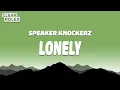 Speaker Knockerz - Lonely