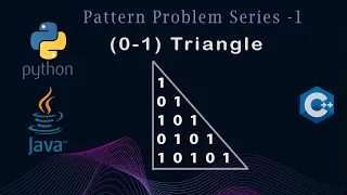 0-1 Triangle Pattern Java C Python Detailed Explain for Placement Pattern Problem - 9