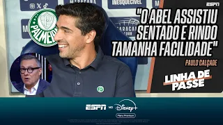 PAULO CALÇADE: 'O ABEL FERREIRA SE DIVERTIU DIANTE DE UMA PRESA FÁCIL' | #LinhaDePasse