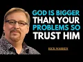 Download Lagu GOD IS BIGGER THAN YOUR PROBLEMS SO TRUST HIM | Rick Warren |