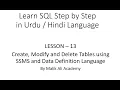 Lesson-13 Create Modify and Delete Tables and Columns Using SQL Server Management Studio and DDL