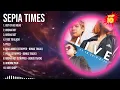 Sepia Times 2024 Full Album ~ Sepia Times 2024