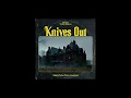 Knives Out Soundtrack Track 17 "No More Surprises" Nathan Johnson