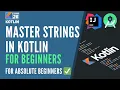 26 Master Strings in Kotlin Templates Concatenation and More Kotlin Tutorial for Beginners