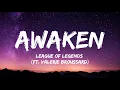 Download Lagu League of Legends - Awaken (Lyrics)