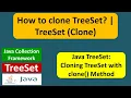 How to clone TreeSet TreeSet Clone