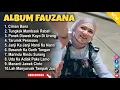 Download Lagu FAUZANA - LAGU MINANG TERPOPULER FULL ALBUM - CIINAN BANA - BASARAH KAGARIH TANGAN - VIRAL 2024
