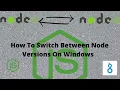 How To Switch Between Node Versions On Windows