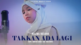 najwa hasana takkan ada lagi official music video 