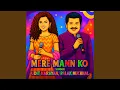 Mere Mann Ko