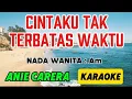 Download Lagu CINTAKU TAK TERBATAS WAKTU_KARAOKE_ANIE CARERA_NADA WANITA : Am