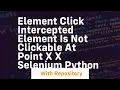 Element click intercepted Element is not clickable at point x x selenium python