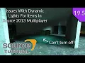 Valve Source Code 2013 Tutorial Episode 19 5 Issues With Dynamic Lights For Items In Multiplayer